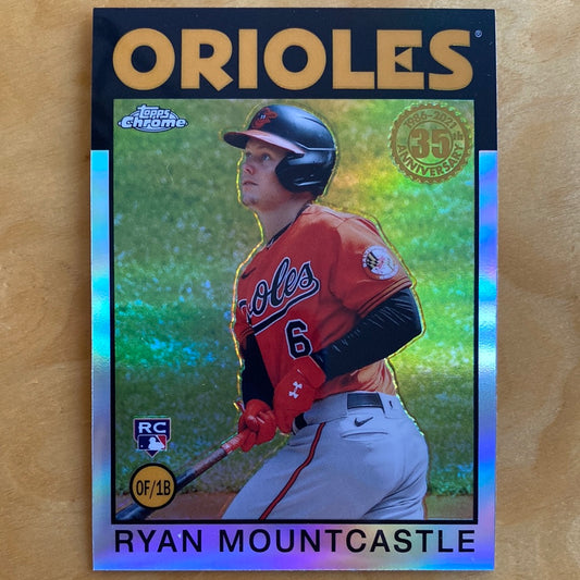 Topps Chrome Parallel RC OF/1B Ryan Mountcastle 35th Anniversary 1986-2021 #86BC-17